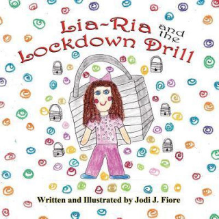 Kniha Lia-RIA and the Lockdown Drill Jodi J. Fiore