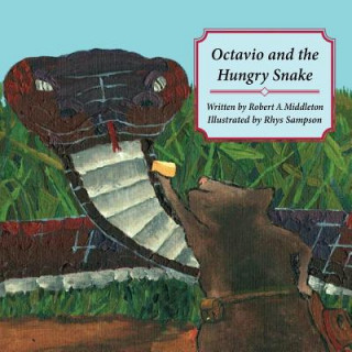 Kniha Octavio and the Hungry Snake Robert a. Middleton