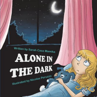 Könyv Alone in the Dark Sarah Case Mamika