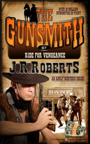 Könyv Ride for Vengeance J. R. Roberts