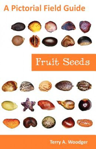 Kniha Fruit Seeds Terry A. Woodger