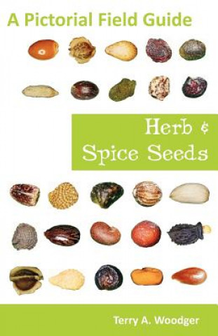 Kniha Herb and Spice Seeds Terry A. Woodger