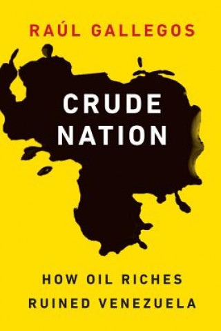 Kniha Crude Nation Raul Gallegos