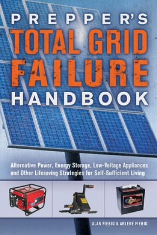 Kniha Prepper's Total Grid Failure Handbook Alan Fiebig