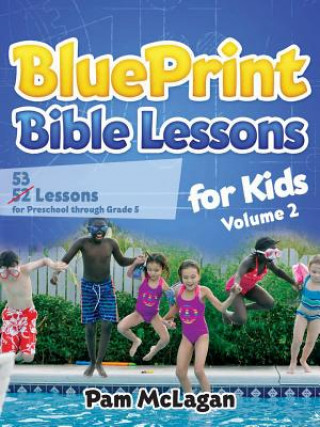 Książka BluePrint Bible Lessons for Kids (Volume 2) Pam McLagan