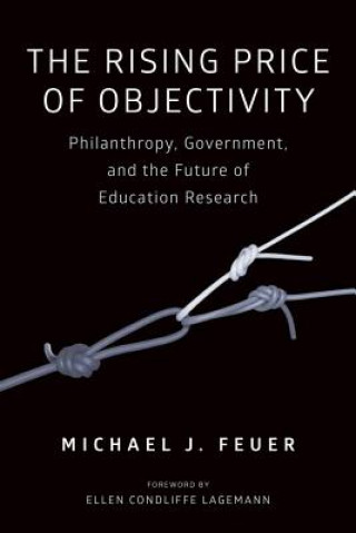 Carte Rising Price of Objectivity Michael J. Feuer