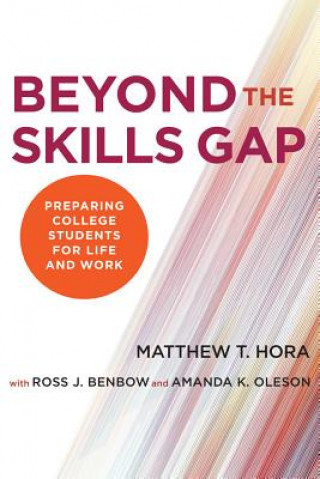 Carte Beyond the Skills Gap Matthew T. Hora