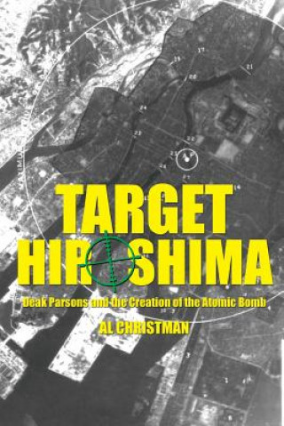 Könyv Target Hiroshima Al Christman