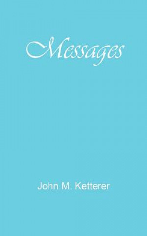 Knjiga Messages John M. Ketterer