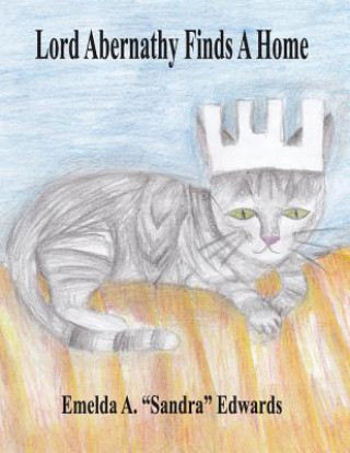 Libro Lord Abernathy Finds A Home Emelda a. Edwards