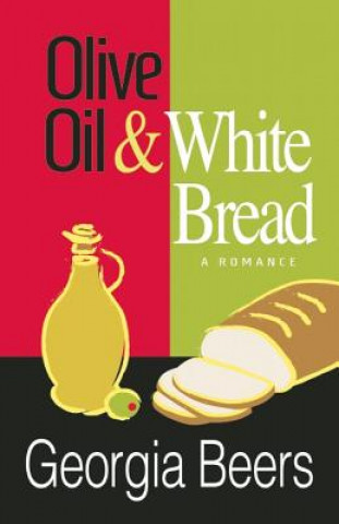 Kniha Olive Oil & White Bread Georgia Beers