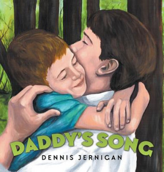 Könyv Daddy's Song Dennis Jernigan