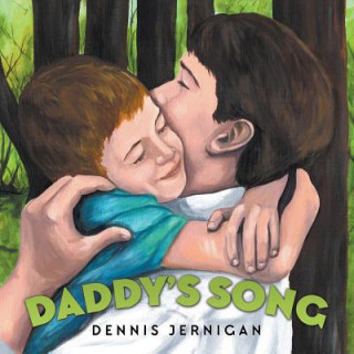 Kniha Daddy's Song Dennis Jernigan