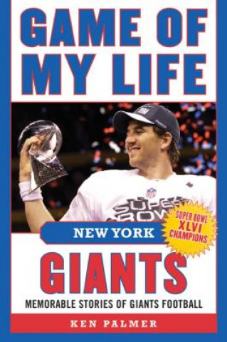 Kniha Game of My Life New York Giants: Memorable Stories of Giants Football Ken Palmer