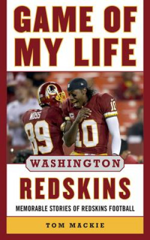 Kniha Game of My Life Washington Redskins Tom Mackie