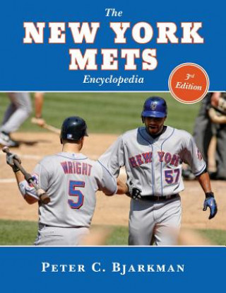 Książka The New York Mets Encyclopedia: 3rd Edition Peter C. Bjarkman