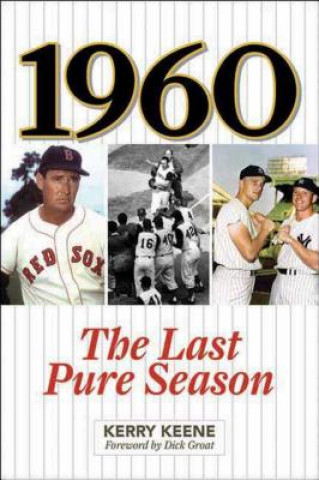 Könyv 1960: The Last Pure Season Kerry Keene