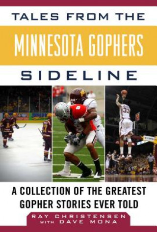 Kniha Tales from the Minnesota Gophers: A Collection of the Greatest Gopher Stories Ever Told Ray Christensen