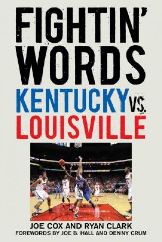 Könyv Fightin' Words: Kentucky vs. Louisville Joe Cox