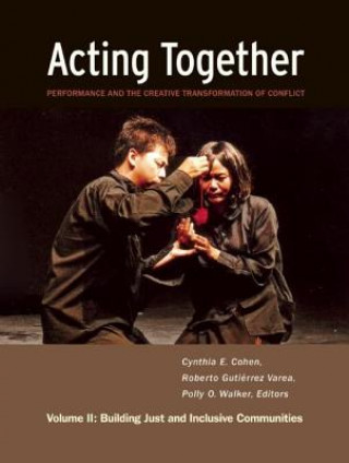 Kniha Acting Together II: Performance and the Creative Transformation of Conflict Daniel Banks