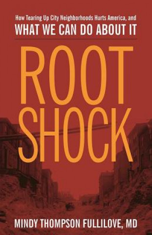 Knjiga Root Shock Mindy Thompson Fullilove