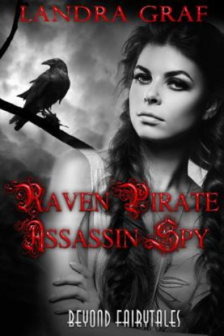 Könyv Raven Pirate Assassin Spy Landra Graf