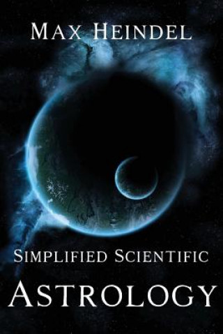 Książka Simplified Scientific Astrology Max Heindel