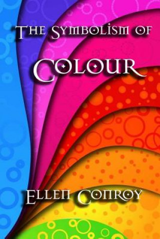 Kniha The Symbolism of Colour Ellen Conroy