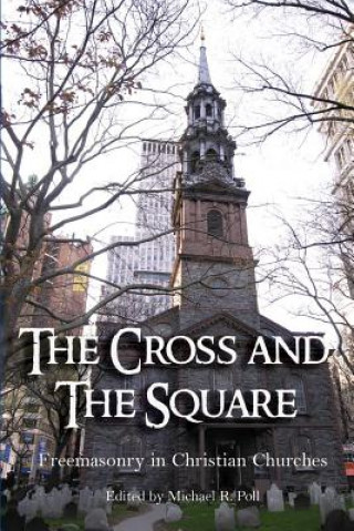 Kniha Cross and the Square Michael R. Poll