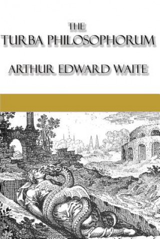 Könyv The Turba Philosophorum Arthur Edward Waite