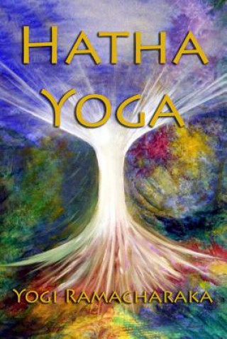 Könyv Hatha Yoga Yogi Ramacharaka