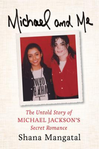 Книга Michael and Me Shana Mangatal