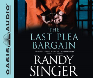 Audio The Last Plea Bargain Randy Singer