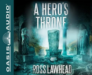 Audio A Hero's Throne Ross Lawhead