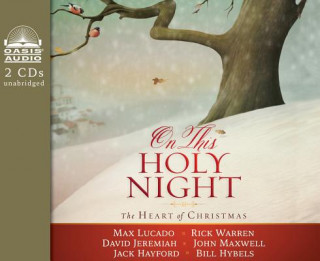 Audio On This Holy Night: The Heart of Christmas Max Lucado