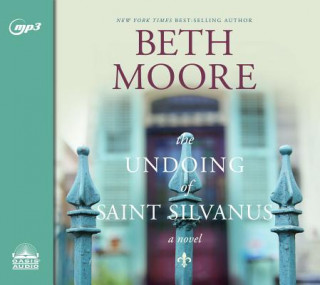 Digital The Undoing of Saint Silvanus Beth Moore