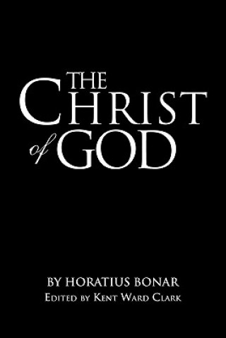 Knjiga The Christ of God Kent Ward Clark Edited by