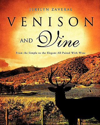 Knjiga Venison and Vine Jerilyn Zaveral