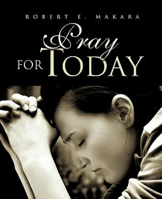 Livro Pray for Today Robert E. Makara