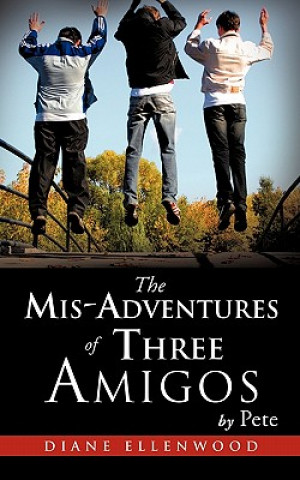 Carte The MIS-Adventures of Three Amigos Pete