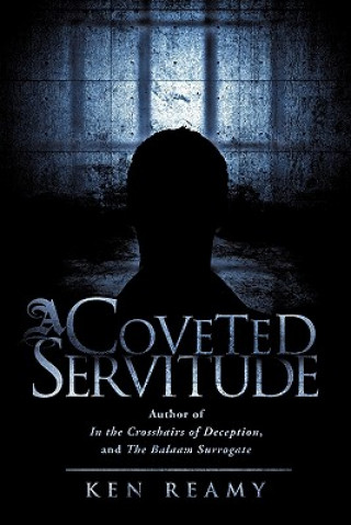 Livre A Coveted Servitude Ken Reamy