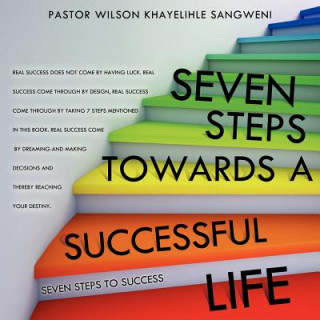 Książka Seven Steps Towards a Successful Life Pastor Wilson Khayelihle Sangweni