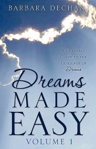 Könyv Dreams Made Easy Barbara Dechant