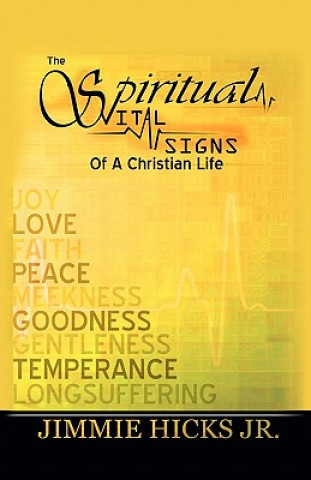 Kniha The Spiritual Vital Signs of a Christian Life Jr. Jimmie Hicks