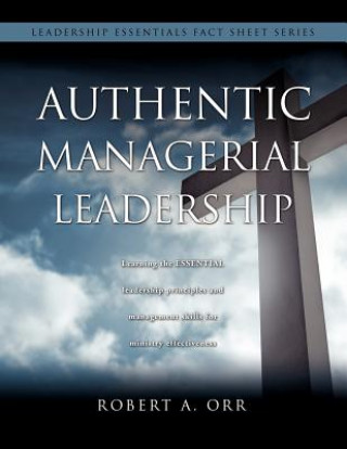 Knjiga Authentic Managerial Leadership Robert A. Orr