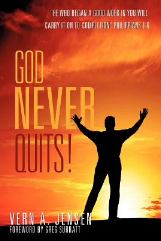 Kniha God Never Quits! Vern A. Jensen