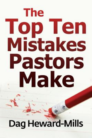Carte The Top Ten Mistakes Pastors Make Dag Heward-Mills