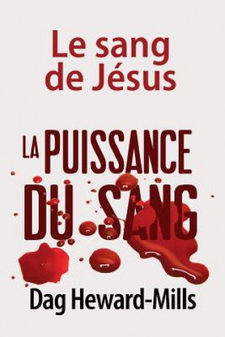 Книга La Puissance Du Sang Dag Heward-Mills