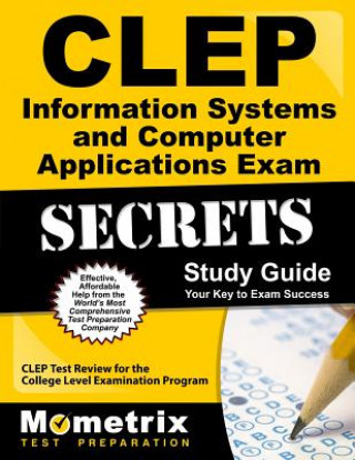 Knjiga CLEP Information Systems and Computer Applications: CLEP Test Review for the College Level Examination Program Mometrix Media LLC