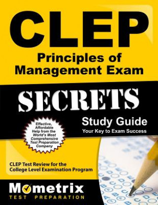 Kniha CLEP Principles of Management Exam Secrets, Study Guide: CLEP Test Review for the College Level Examination Program Mometrix Media